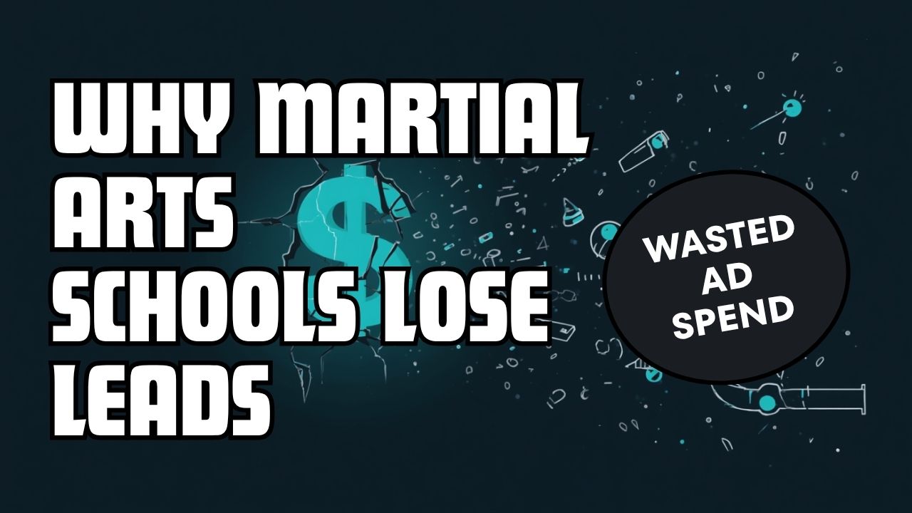 Why Martial Arts Schools Lose Leads They Already Paid For